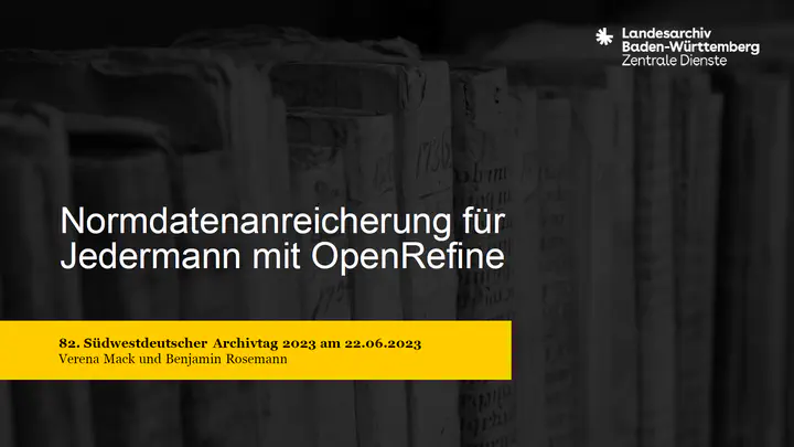 Erste Folie: Normdatenanreicherung für Jedermann mit OpenRefine