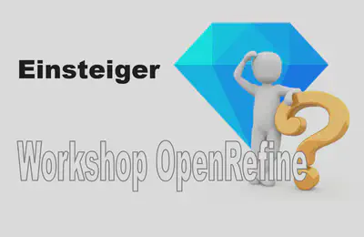 Folie zum Einsteiger Workshop zu OpenRefine