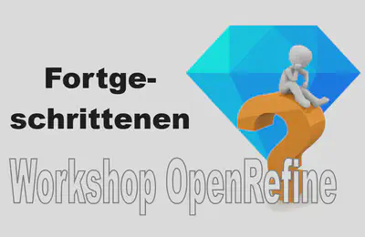 Folie zum Fortgeschrittenen Workshop zu OpenRefine