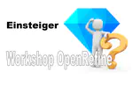 Workshop für Einsteiger - Warum OpenRefine?